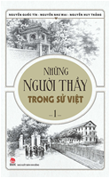 Cuốn sách “Những người thầy trong sử Việt – Tập 1”